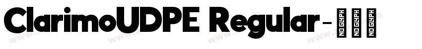 ClarimoUDPE Regular字体转换 ClarimoUDPE Regular字体转换